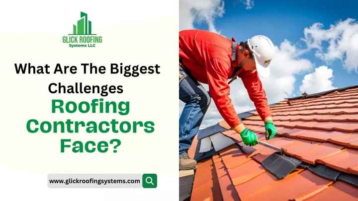 what are the biggest challenges roofing