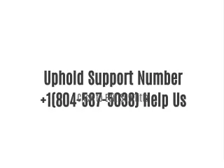 Uphold Support Number  1(804-587-5038) Help Us