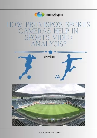 How Provispo's Sports Cameras Help in Sports Video Analysis?