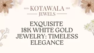 Exquisite 18k White Gold Jewelry Timeless Elegance