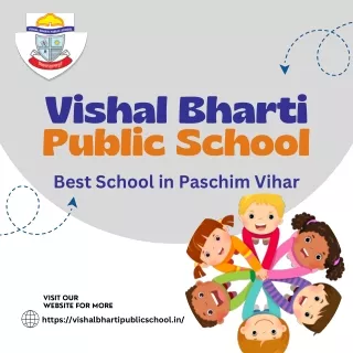 Best school in Paschim Vihar || Vishal Bharti public School