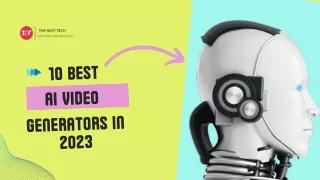 10 Best AI Video Generators In 2023 (Free & Paid)