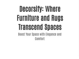 Decorsify: Where Furniture and Rugs Transcend Spaces