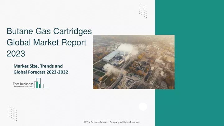 butane gas cartridges global market report 2023