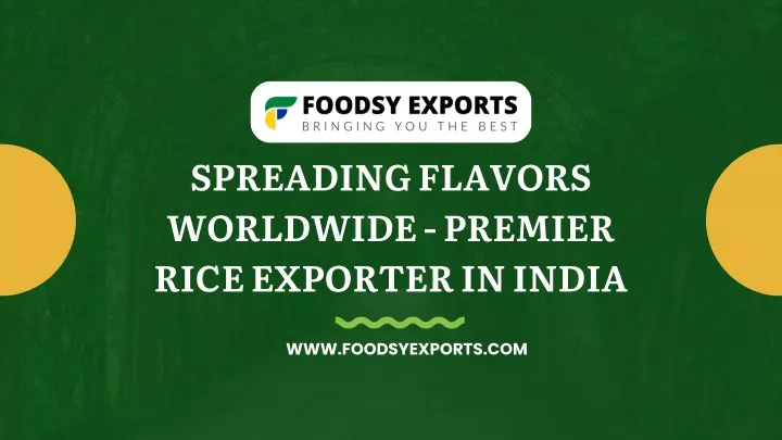 spreading flavors worldwide premier rice exporter