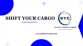 SHIFT YOUR CARGO ...