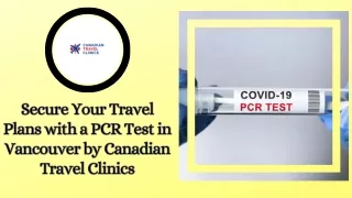Secure Your Travel Plans with a PCR Test in Vancouver by Canadian Travel Clinics