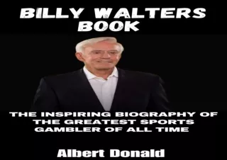 (PDF)FULL DOWNLOAD Billy Walters Book : The Inspiring Biography of the Greatest Sports Gambler of All Time