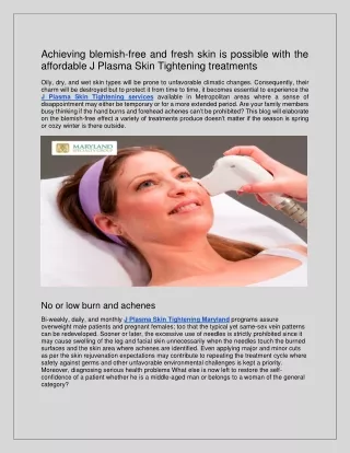 fresh skin is possible with the affordable J Plasma Skin Tightening treatments
