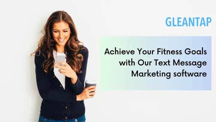 achieve your fitness goals with our text message