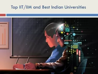 Top IIT or IIM and Best Indian Universities My First College