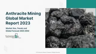 anthracite mining global market report 2023