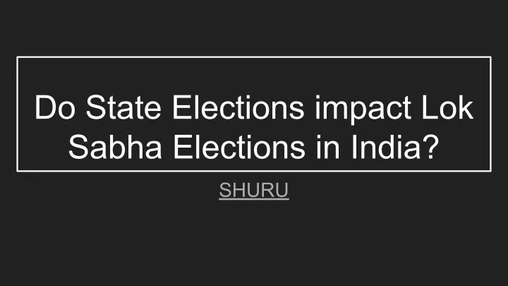 do state elections impact lok sabha elections