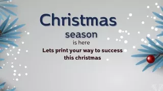 Christmas Holiday  Printing Material to Boost Your Christmas Sale