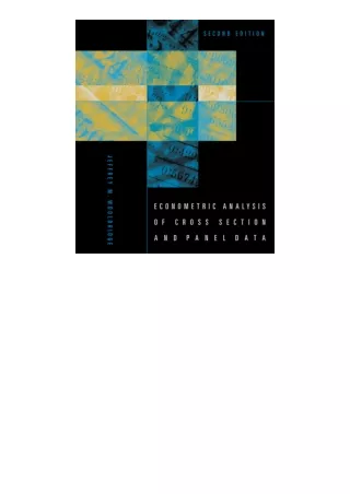 Kindle online PDF Econometric Analysis Of Cross Section And Panel Data Second Ed