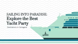 Sailing into Paradise Explore the Best Yacht Party Destinations in Cartagena