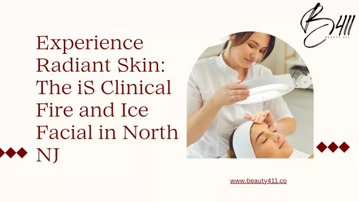 experience radiant skin the is clinical fire