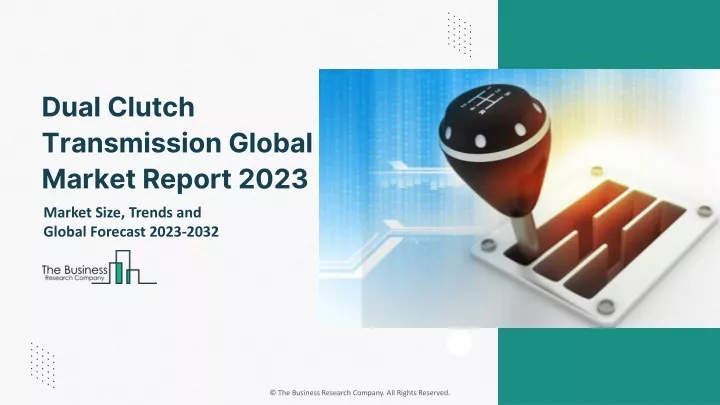 dual clutch transmission global market report 2023