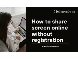 ClonaDesk: How to share screen online without registration