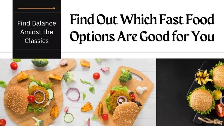 find out which fast food options are good for you