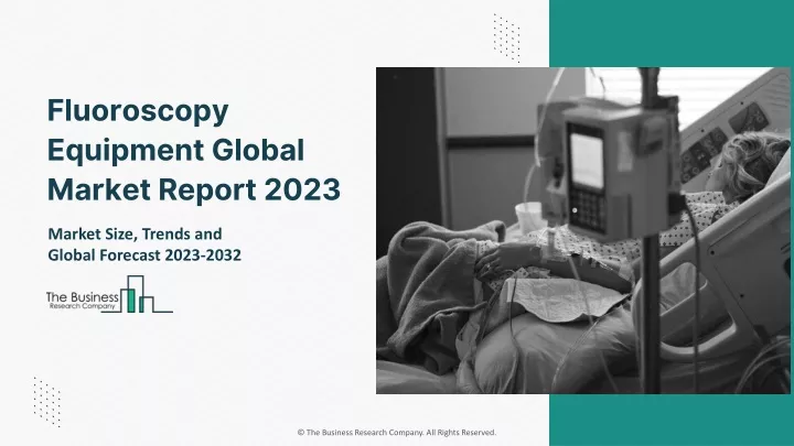 fluoroscopy equipment global market report 2023