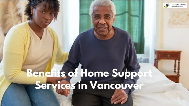 benefits of home support services in vancouver