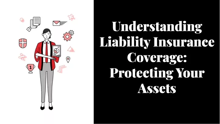 understanding liability insurance coverage