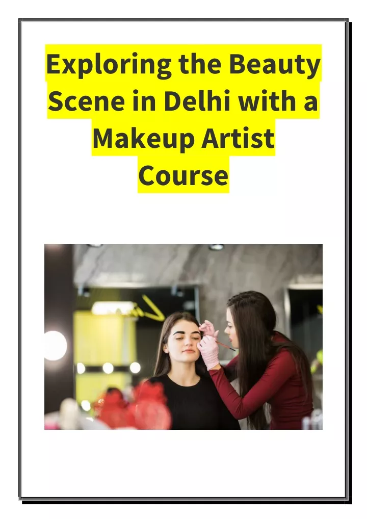 PPT - Exploring the Beauty Scene in Delhi with a Makeup Artist Course 