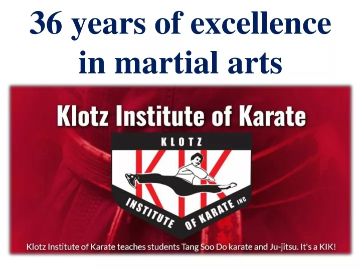 36 years of excellence in martial arts