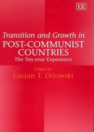 $PDF$/READ/DOWNLOAD Transition and Growth in Post-Communist Countries: The Ten Year Experience
