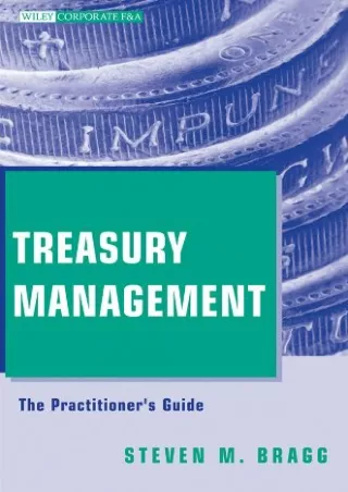 get [PDF] Download Treasury Management: The Practitioner's Guide (Wiley Corporate F&A Book 18)