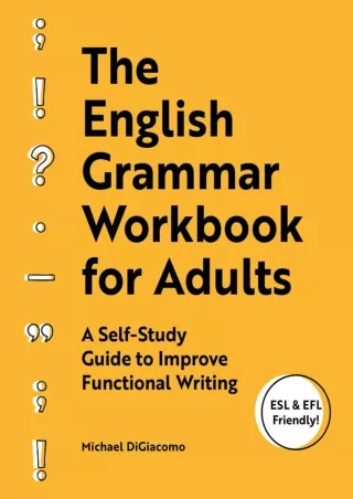 get [PDF] Download The English Grammar Workbook for Adults: A Self-Study Guide to Improve