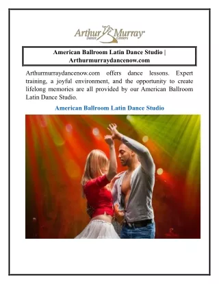American Ballroom Latin Dance Studio  Arthurmurraydancenow