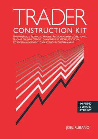 PDF/READ Trader Construction Kit: Fundamental & Technical Analysis, Risk Management,