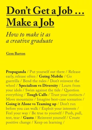 get [PDF] Download Don't Get a Job...Make a Job: How to make it as a creative graduate