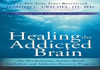 DOWNLOAD Healing the Addicted Brain: The Revolutionary, Science-Based Alcoholism