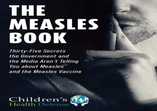 EBOOK READ Measles Book: Thirty-Five Secrets the Government and the Media Aren't