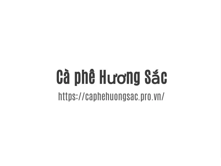 c ph h ng s c https caphehuongsac pro vn