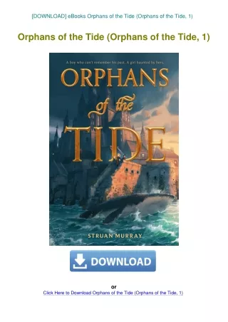 [DOWNLOAD] eBooks Orphans of the Tide (Orphans of the Tide  1)