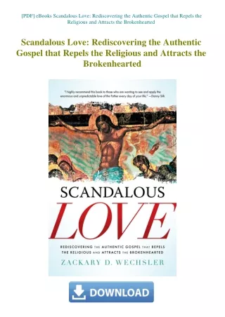 [PDF] eBooks Scandalous Love Rediscovering the Authentic Gospel that Repels the Religious and Attrac