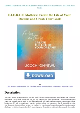 DOWNLOAD eBook F.I.E.R.C.E Mothers Create the Life of Your Dreams and Crush Your Goals