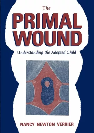 get [PDF] Download The Primal Wound