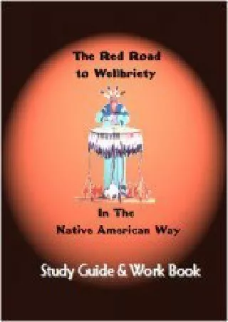 PDF/READ The Red Road to Wellbriety in the Native American Way Study Guide and Work