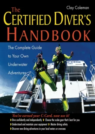 [PDF] DOWNLOAD The Certified Diver's Handbook: The Complete Guide to Your Own Underwater