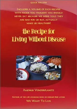 [READ DOWNLOAD] The Recipe for Living Without Disease