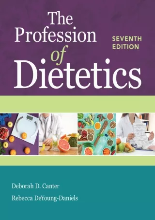 [PDF] DOWNLOAD The Profession of Dietetics