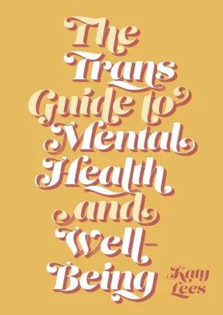 [PDF READ ONLINE] The Trans Guide to Mental Health and Well-Being