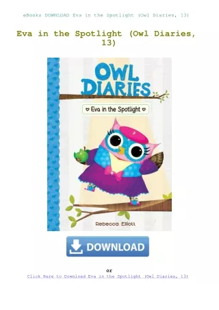 eBooks DOWNLOAD Eva in the Spotlight (Owl Diaries  13)