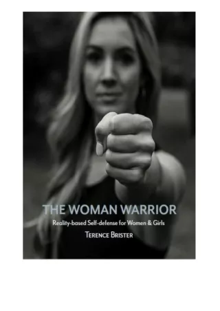 PDF/READ The Woman Warrior: Reality-based Self-defense for Women and Girls