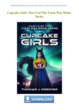 DOWNLOAD Books Cupcake Girls Part 5 of The Vixen War Bride Series